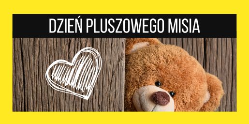 Dzień Pluszowego Misia