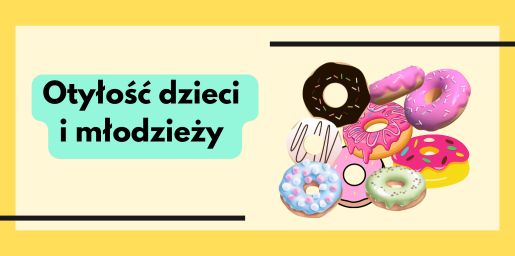 Otyłość dzieci i młodzieży – okiem specjalisty