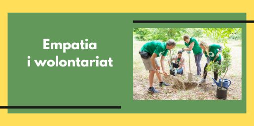 Empatia przez działanie – wolontariat