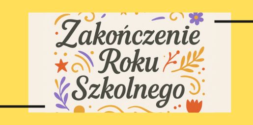 Zakończenie roku szkolnego 2024/2025